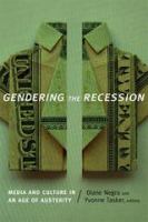 Gendering the recession media and culture in an age of austerity /