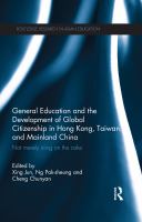 General education and the development of global citizenship in Hong Kong, Taiwan and mainland China not merely icing on the cake /