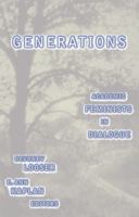 Generations : academic feminists in dialogue /