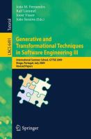 Generative and Transformational Techniques in Software Engineering III International Summer School, GTTSE 2009, Braga, Portugal, July 6-11, 2009, Revised Papers /
