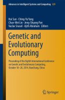 Genetic and Evolutionary Computing Proceeding of the Eighth International Conference on Genetic and Evolutionary Computing, October 18-20, 2014, Nanchang, China /