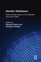 Genetic databases socio-ethical issues in the collection and use of DNA /