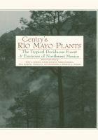 Gentry's Río Mayo plants : the tropical deciduous forest & environs of northwest Mexico /