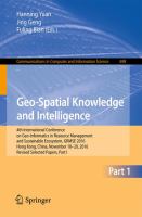 Geo-Spatial Knowledge and Intelligence 4th International Conference on Geo-Informatics in Resource Management and Sustainable Ecosystem, GRMSE 2016, Hong Kong, China, November 18-20, 2016, Revised Selected Papers, Part I /