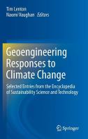Geoengineering Responses to Climate Change Selected Entries from the Encyclopedia of Sustainability Science and Technology /