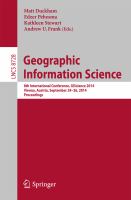 Geographic Information Science 8th International Conference, GIScience 2014, Vienna Austria, September 24-26, 2014, Proceedings /