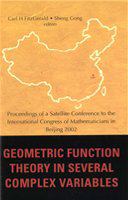 Geometric function theory in several complex variables Proceedings of a satellite conference to the International Congress of Mathematicians in Beijing 2002, University of Science and Technology, China, 30 August - 2 September 2002 /