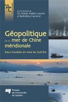 Geopolitique de la mer de Chine mÃ©ridionale Eaux troubles en Asie du Sud-Est /