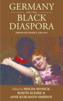 Germany and the Black diaspora points of contact, 1250-1914