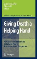 Giving Death a Helping Hand Physician-Assisted Suicide and Public Policy. An International Perspective /