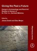 Giving the past a future : essays in archaeology and rock art studies in honour of Dr. Phil. h.c. Gherhard Milstreu /