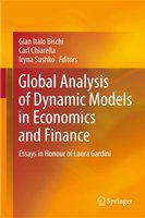 Global Analysis of Dynamic Models in Economics and Finance Essays in Honour of Laura Gardini /