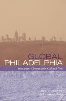 Global Philadelphia : immigrant communities old and new /