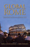 Global Rome : changing faces of the eternal city /