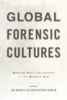 Global forensic cultures : making fact and justice in the modern era /