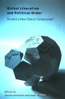 Global liberalism and political order toward a new grand compromise? /