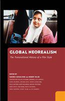 Global neorealism the transnational history of a film style /