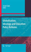 Globalisation, ideology and education policy reforms