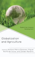 Globalization and agriculture redefining unequal development /