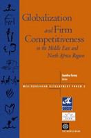 Globalization and firm competitiveness in the Middle East and North Africa region