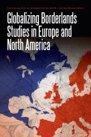Globalizing borderlands studies in Europe and North America /