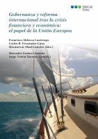 Gobernanza y reforma internacional tras la crisis financiera y económica: el papel de la Unión Europea /