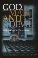 God, man, and devil : Yiddish plays in translation /