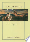 Gods and mortals modern poems on classical myths /