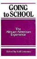 Going to school the African-American experience /