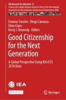 Good Citizenship for the Next Generation A Global Perspective Using IEA ICCS 2016 Data  /