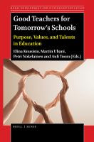 Good teachers for tomorrow's schools purpose, values, and talents in education /