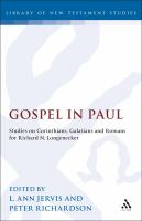 Gospel in Paul studies on Corinthians, Galatians, and Romans for Richard N. Longenecker /