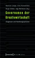 Governance der Kreativwirtschaft Diagnosen und Handlungsoptionen /