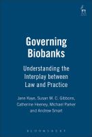 Governing biobanks understanding the interplay between law and practice /