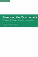 Governing the environment : persistent challenges, uncertain innovations /