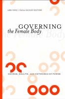 Governing the female body gender, health, and networks of power /