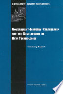 Government-industry partnerships for the development of new technologies summary report /