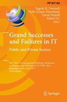 Grand Successes and Failures in IT: Public and Private Sectors IFIP WG 8.6 International Conference on Transfer and Diffusion of IT, TDIT 2013, Bangalore, India, June 27-29, 2013, Proceedings /