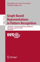 Graph-Based Representations in Pattern Recognition 12th IAPR-TC-15 International Workshop, GbRPR 2019, Tours, France, June 19–21, 2019, Proceedings /