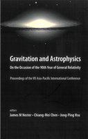 Gravitation and astrophysics on the occasion of the 90th year of general relativity : proceedings of the VII Asia-Pacific International Conference : National Central University, Taiwan, 23-26 November 2005 /