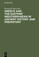 Greece and the eastern Mediterranean in ancient history and prehistory studies presented to Fritz Schachermeyr on the occasion of his eightieth birthday /