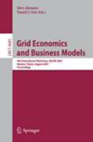 Grid Economics and Business Models 4th International Workshop, GECON 2007, Rennes, France, August 28, 2007, Proceedings /