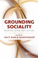 Grounding sociality neurons, mind, and culture /