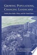 Growing populations, changing landscapes studies from India, China, and the United States /