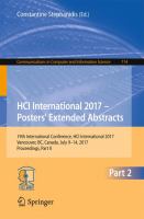 HCI International 2017 – Posters' Extended Abstracts 19th International Conference, HCI International 2017, Vancouver, BC, Canada, July 9–14, 2017, Proceedings, Part II /