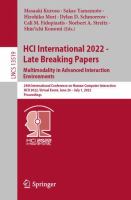 HCI International 2022 - Late Breaking Papers. Multimodality in Advanced Interaction Environments 24th International Conference on Human-Computer Interaction, HCII 2022, Virtual Event, June 26 – July 1, 2022, Proceedings /