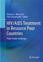 HIV/AIDS treatment in resource poor countries public health challenges /