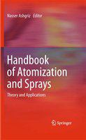 Handbook of Atomization and Sprays Theory and Applications /