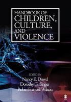 Handbook of children, culture, and violence