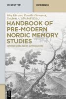 Handbook of pre-modern Nordic memory studies interdisciplinary approaches /